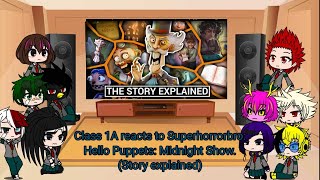 Class 1A reacts to Superhorrorbro: Hello Puppets: Midnight Show (Story explained)