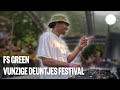 FS Green | Vunzige Deuntjes Festival 10Yrs | Amsterdam