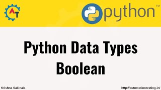 16. Python Data Types - Boolean | Python Tutorial For Beginners | Python @KrishnaSakinala