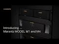 Introducing Marantz MODEL M4 & M1