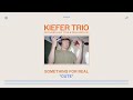 kiefer trio featuring luke titus and pera krstajic – cute official visualizer