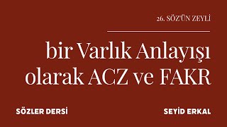 BİR VARLIK ANLAYIŞI OLARAK ACZ VE FAKR