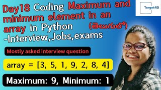 Day18 Coding Maximum and minimum element in an array #python |Target45Telugu