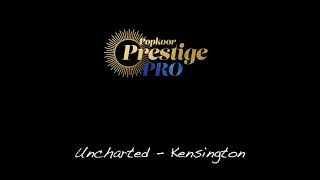 Uncharted - Kensington | by Prestige PRO