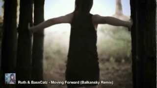 Ruth \u0026 BassCatz - Moving Forward (Balkansky Remix)