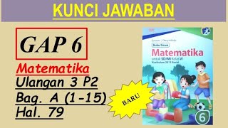 GAP 6 - Matematika - Hal. 79 | Ulangan 3 Paket 2 A (1-15) | Gunanto - Dhesy Adhalia