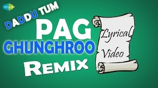 Daddu Tum - Pag Ghunghroo Baandh | Bollywood Remix Video Song | Lyrical Video