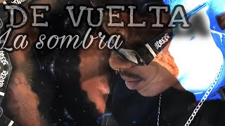 La Sombra - De Vuelta (Video Oficial)