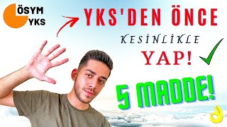 YKS'DEN ÖNCE MUTLAKA YAPMAN GEREKEN 5 ŞEY! + MOTİVASYON #YKS2021