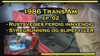 1986 Trans Am project ep 02