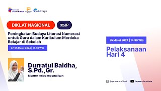 Hari 4 : Diklat Peningkatan Budaya Literasi Numerasi Guru dalam Kurikulum Merdeka Belajar di Sekolah