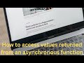 How to access return value from an asynchronous function in the main function #javascript