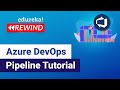 Azure DevOps Pipeline Tutorial | Azure DevOps Tutorial | Azure DevOps | Edureka | Azure Rewind - 2