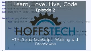 LEARN LOVE LIVE CODE - HTML5 and JavaScript: Working With Dropdowns