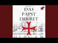 175_Nachklang.3 & 176_Epilog.1 - Das Papstdekret