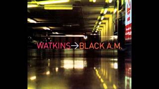 Watkins - Black A.M.