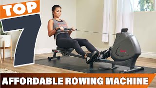 The 7 Best Budget-Friendly Rowing Machines for Your Home Gym