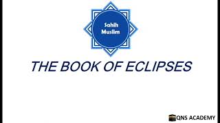 Sahih Muslim : Book 10 The Book Of Eclipses : Hadith 2089-2122 of 7563 English by Audio Artist 2