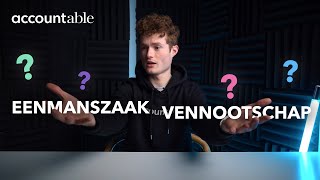 ONDERNEMINGSVORM | Eenmanszaak of vennootschap?