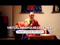 (SUB) Virtual Mindfulness Retreat: Finding Calm in the Chaos | with H.E. Kalu Rinpoche