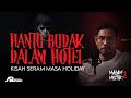 Malam Mistik 2 | HANTU BUDAK DALAM HOTEL | kenapa dah lama tak uplod content