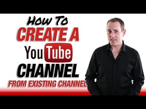 How To Create A YouTube Channel From Existing Channel 2013 How To Create A YouTube Channel From Existing Channel 2013