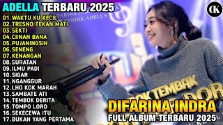 WAKTU KU KECIL - DIFARINA INDRA - ADELLA FULL ALBUM TERBARU 2024