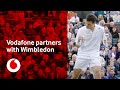 Vodafone partners with Wimbledon | #FeelTheConnection | Vodafone UK