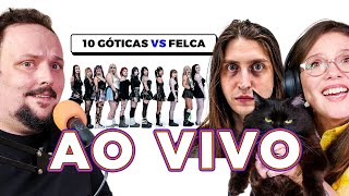 REACT AO VIVO - FELCA vs 10 GÓTICAS e FELCA MANDOU A REAL