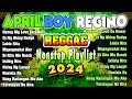 best of april boy nonstop reggae 2023 opm reggae reggae nonstop 2023 . t reggae mix ♪