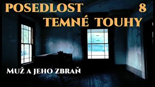 Posedlost, temné touhy 8 - Muž a jeho zbraň, SKdab