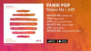 PANIK POP - Makes Me (Original Mix)