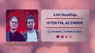 Isten fia, az ember - A hit filozófiája - 3.évad, 6. rész