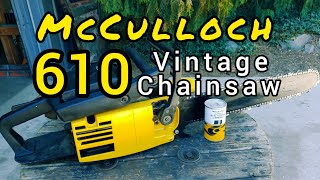 Mcculloch 610 Vintage old Chainsaw discussion and cutting