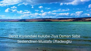 Deniz Kıyısındaki Kulübe-Ziya Osman Saba, Mustafa Üftadeoğlu