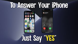 To Answer Your iPhone Just Say YES! How to use Siri Announce Calls in iOS 14.5