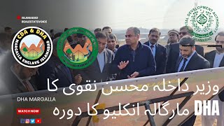 DHA Margalla Enclave || Interior Minister || Mohsin Naqvi Visits