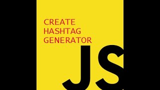 Create hashtag generator in Javascript