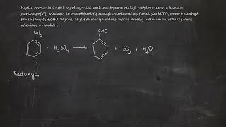 Napisz równanie i ustal współczynniki stechiometryczne reakcji metylobenzenu z kwasem siarkowym(VI),