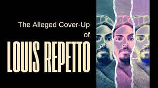 PART 2. The Alleged Cover-Up of Louis Repetto