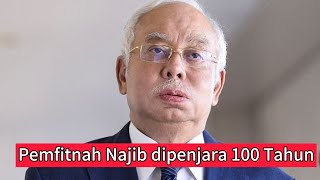 PEMFITNAH NAJIB DAN ROSMAH DIPENJARA 100 Tahun..