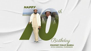 IFCM Branches wishes Prophet Philip Banda a happy birthday.