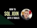 How to SQL JOIN with 3 tables? Explained with simple terms and diagram