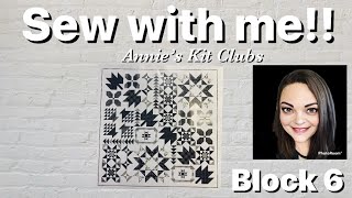 Sew with me! Norfolk Fleur Noire Block of the Month from Annie’s Kit Clubs-Block 6