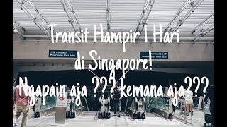 Transit Hampir Seharian di Singapore (1 day transit at Singapore)