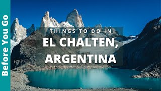 El Chalten Argentina Travel Guide: 7 Things To Do In EL CHALTEN | Patagonia Tourism