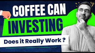 Coffee Can Strategy- Low risks and High returns. Is it possible?