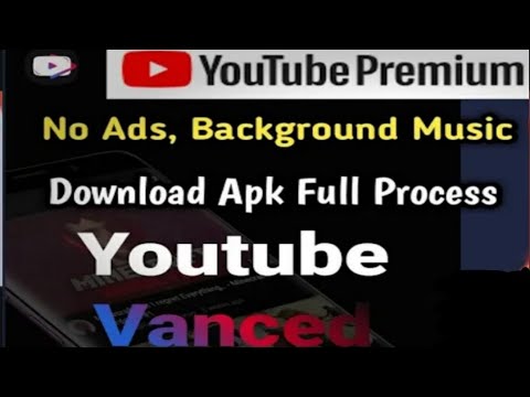 How To Install Youtube Vanced Without Ads Install Youtube Vanced In