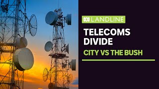 The telecommunications divide between cities and the bush | Landline | ABC News