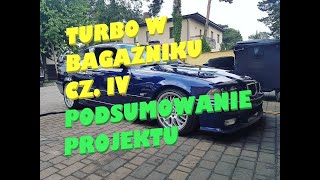 PROJEKT TURBO W BAGAŻNIKU BMW E36 #4 OMÓWIENIE DOTYCHCZASOWYCH MODYFIKACJI MAŁE PODSUMOWANIE